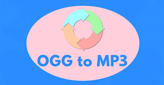 File OGG là gì? Cách mở và chuyển đổi file OGG sang MP3 nhanh chóng